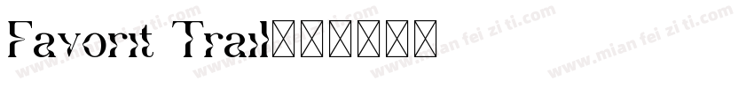 Favorit Trail字体转换